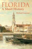 Florida: A Short History 0813026806 Book Cover