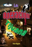 La Operación Tijuana B08QS54B9J Book Cover