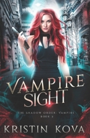 Vampire Sight (The Shadow Order: Vampire) 1915430364 Book Cover