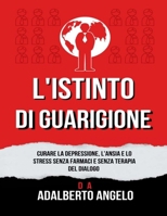 L'istinto di guarigione: Curare la depressione, l'ansia e lo stress senza farmaci e senza terapia del dialogo (Italian Edition) B0CMPQW1HS Book Cover