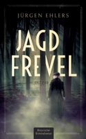 Jagdfrevel: 1917-1918 (German Edition) 3769320166 Book Cover