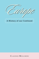 Europe: A History of our Continent 1665599510 Book Cover