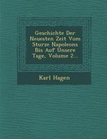 Geschichte Der Neuesten Zeit Vom Sturze Napoleons Bis Auf Unsere Tage, Volume 2... 1286988640 Book Cover