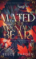 Mated to the Mountain Bear: A Bear Shifter Romance (Bear Protectors) 1068283637 Book Cover