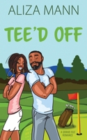 Tee'd Off B0GSHBNCXH Book Cover