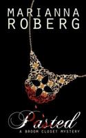 Pasted (The Broom Closet Mysteries, #1) 1475221312 Book Cover