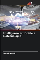 Intelligenza artificiale e biotecnologia (Italian Edition) 6208273293 Book Cover
