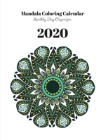 Mandala Coloring Calendar 2020: Monthly Day Organizer - 424 pages, 8,5" x 11" (version 14) 1696842603 Book Cover
