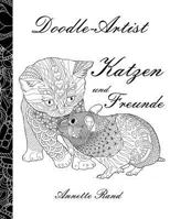 Doodle-Artist - Katzen und Freunde: Ein Ausmalbuch für Erwachsene 1548182419 Book Cover