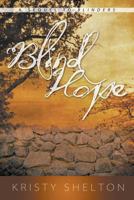 Blind Hope (a Sequel to Blinders) 1613142013 Book Cover
