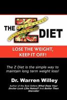 The Z Diet: Lose the Weight, Keep It Off! 1426930380 Book Cover