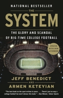 The System: The Glory and Scandal of Big-Time College Football 0345803035 Book Cover