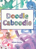 Doodle Caboodle 1039153135 Book Cover