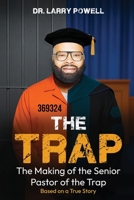The Trap: The Making OF The Senior Pastor of the Trap B0G6SC4YQM Book Cover