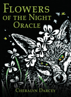 Flowers of the Night Oracle: (44 Cards and 96-Page Booklet) 1925682099 Book Cover