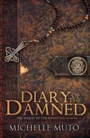 Diary of the Damned: The Sequel to the Haunting Season 1537789627 Book Cover