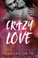 Crazy Love (Hazy Love) 0645280224 Book Cover