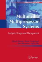 Multimedia Multiprocessor Systems: Analysis, Design and Management 9400733496 Book Cover