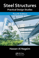 Steel Structures: Practical Design Studies, Fourth Edition 1138381756 Book Cover