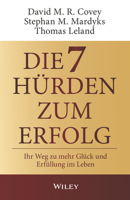 Die 7 Hürden des Erfolgs: Ihr Weg zu mehr Glück und Erfüllung im Leben 3527511261 Book Cover