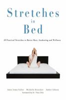 Stretches in Bed: 50 Practical Stretches to Better Rest, Awakening and Wellness 0985114827 Book Cover