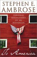 To America : Personal Reflections of an Historian 0743202759 Book Cover