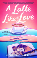A Latte Like Love B0FDJS8J4L Book Cover