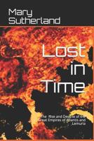 Lost in Time: The Rise and Decline of the Great Empires of Atlantis and Lemuria 1793311153 Book Cover