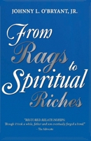 From Rags to Spiritual Riches 0692441980 Book Cover