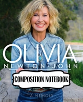 Composition Notebook: Olivia Newton-John English-Australian Singer, Songwriter Single You're the One That I Want Greatest Hit, 110 blank pages, 7.5x ... Writting, Drawing and Creative Doodling 1696998131 Book Cover