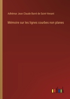 Mémoire sur les lignes courbes non planes 3385035848 Book Cover