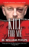 Kill For Me 0786022000 Book Cover