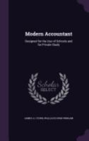 Modern Accountant: Designed for the Use of Schools and for Private Study 1359023941 Book Cover