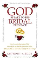 GOD Speaks to His Bridal Presence 1949483770 Book Cover