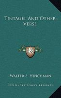 Tintagel, and Other Verse 1163758043 Book Cover