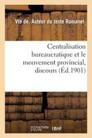 Centralisation bureaucratique et le mouvement provincial, discours 201996838X Book Cover