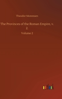 The Provinces of the Roman Empire from Caesar to Diocletian, Vol 2 1410211681 Book Cover