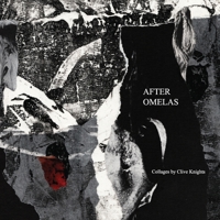 After Omelas: Collages by Clive Knights B0F9X24LD8 Book Cover