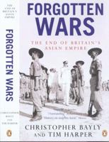 Forgotten Wars: The End Of Britain's Asian Empire (Allen Lane History) 0141017384 Book Cover