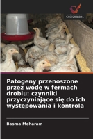 Patogeny przenoszone przez wode w fermach drobiu: czynniki przyczyniajace sie do ich wystepowania i kontrola 6209084737 Book Cover