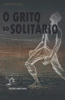 O Grito do Solitário 650012328X Book Cover