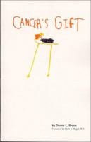 Cancer's Gift 0970223803 Book Cover
