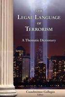 The Legal Language of Terrorism. a Thematic Dictionary 1886347050 Book Cover