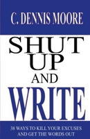 Shut Up and Write (Writers' Library) B0FB125KLX Book Cover
