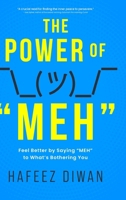 The Power of "MEH" B0FFVDYDRF Book Cover
