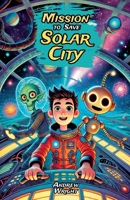 Mission to Save Solar City B0GFC4XLN8 Book Cover