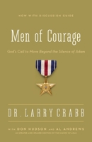 Men of Courage: God's Call to Move Beyond the Silence of Adam 0310336929 Book Cover