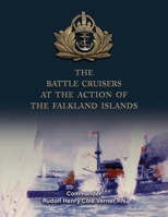 The Battle Cruisers at the Action of the Falkland Islands 1474541402 Book Cover