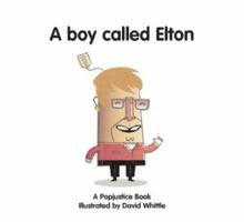 A Boy Called Elton (Popjustice Idols Series) 1905548087 Book Cover