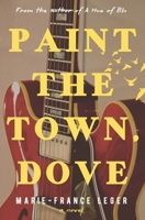Paint the Town, Dove B0FV3B5NNY Book Cover